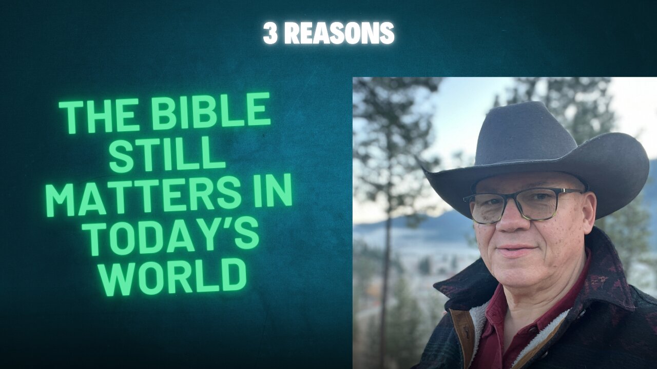 3 Reasons the Bible Still Matters in Today’s World