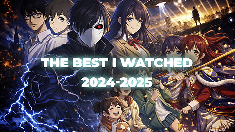 Best 5 Anime I've Watched In 2024-2025