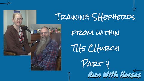 Raising Up Shepherds from Within - Part 4