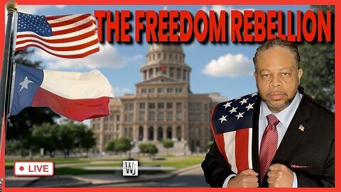 THE FREEDOM REBELLION | The Will Johnson Show