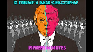 11-19-25 -- 15 MINS -- IS TRUMP'S BASE CRACKING?