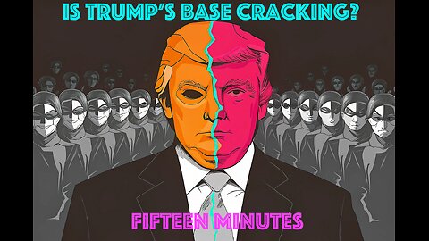 11-19-25 -- 15 MINS -- IS TRUMP'S BASE CRACKING?