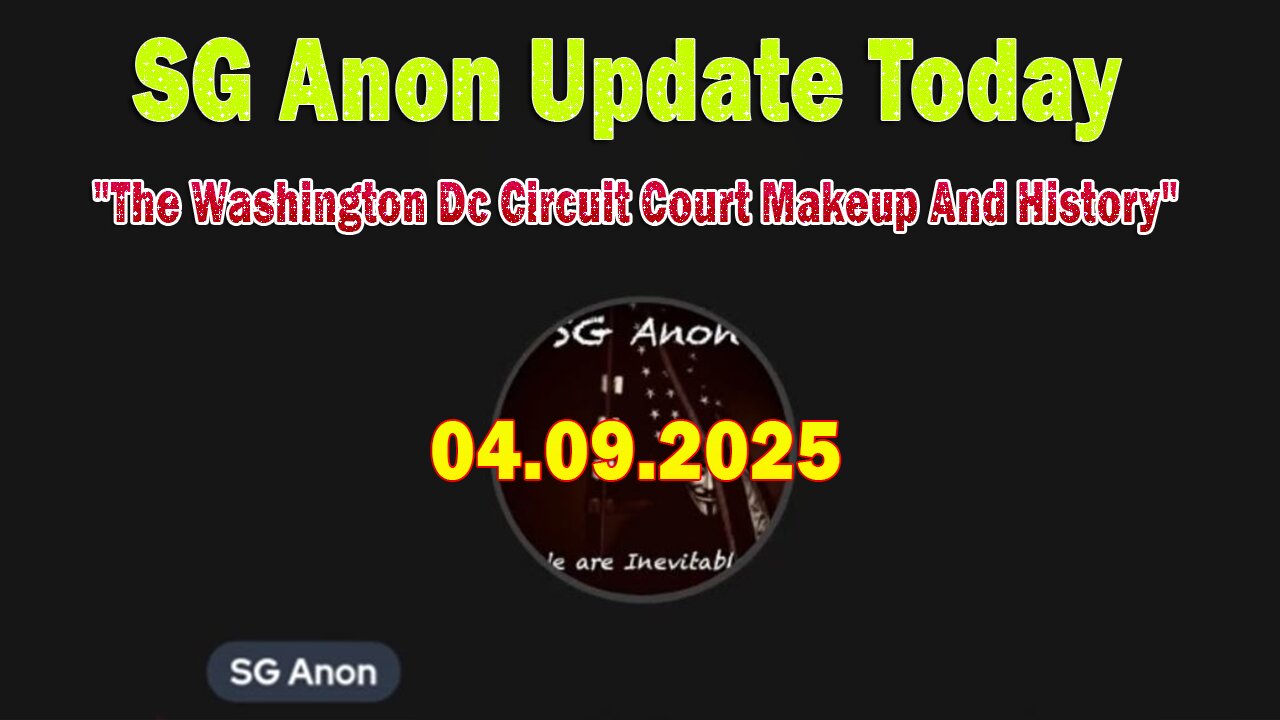 SG Anon Update Today 4/9/25: "The Washington Dc Circuit Court Makeup And History"