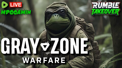 🔴LIVE - Gray Zone Warfare - Wake Up Pray Up! Happy Sunday! - #RumbleTakeover