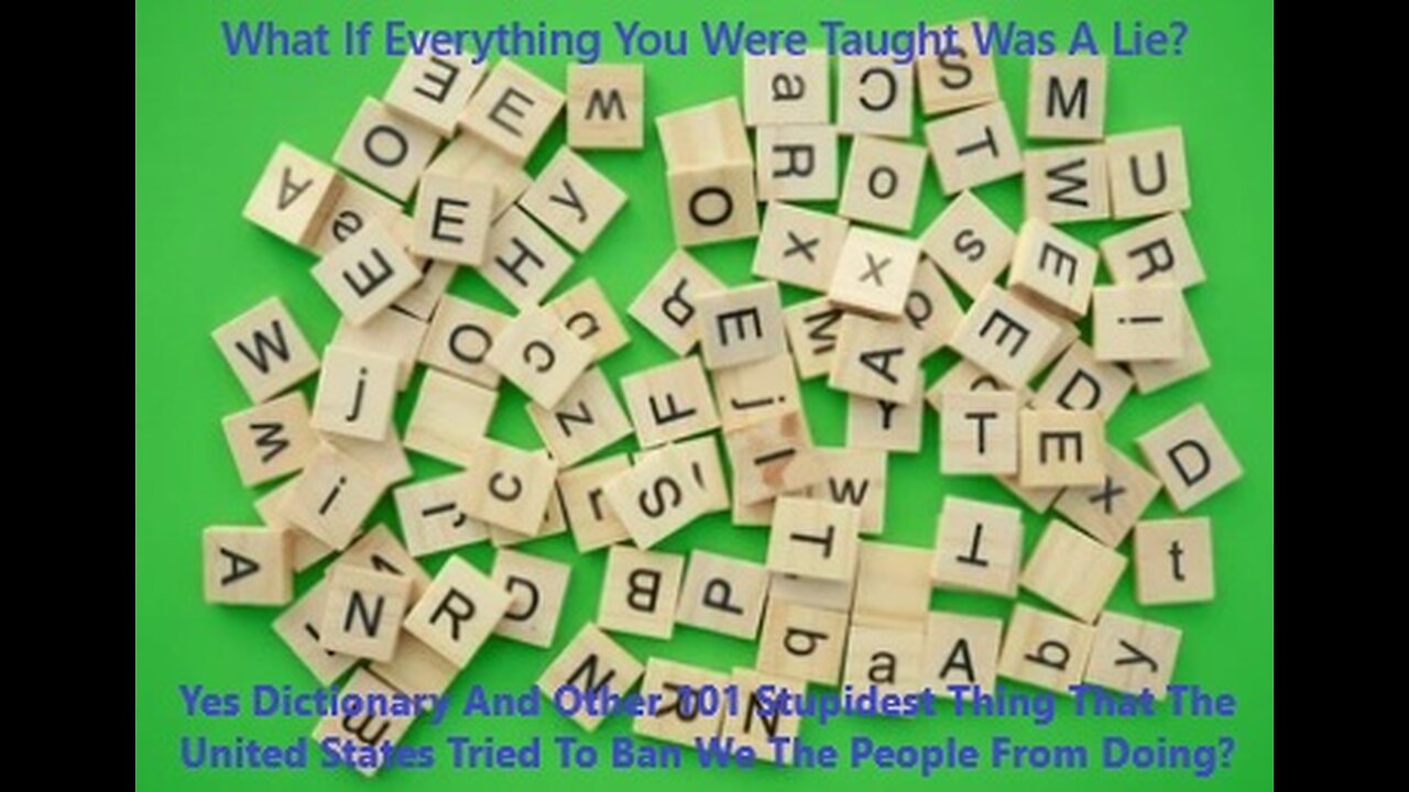 Dictionary And Other 101 Stupidest Thing That The United States Tried To Ban We The People From Doing