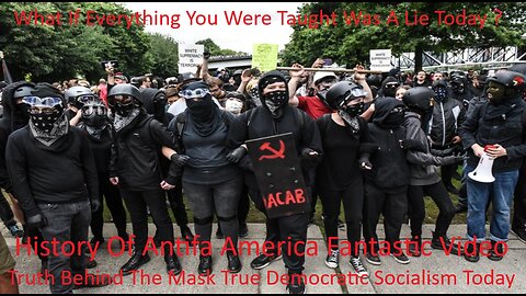 History Of Antifa In America Fantastic Video Truth Behind The Mask True Democratic Socialism