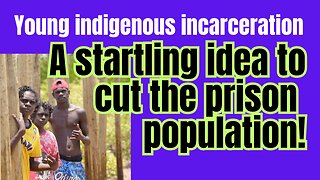 Indigenous youth in gaol.. a simple way to cut numbers!