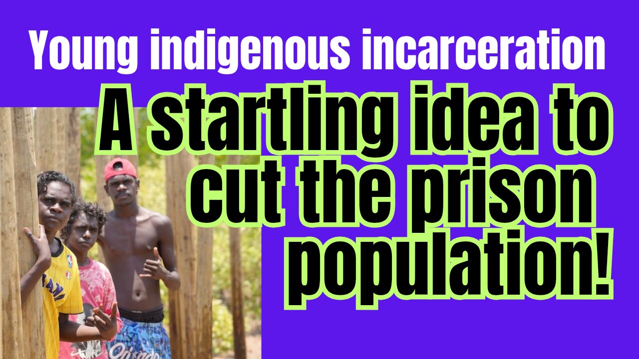 Indigenous youth in gaol.. a simple way to cut numbers!