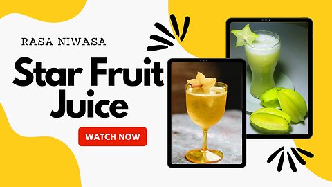 Delicious and Nutritious Star Fruit Juice Recipe - Easy and Refreshing! by Rasa Niwasa recipes