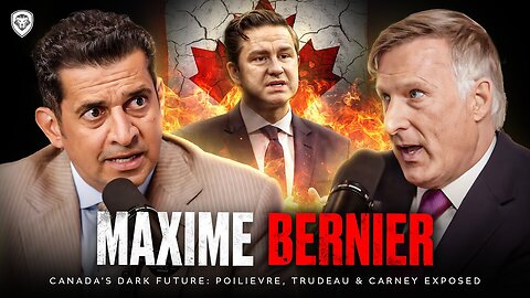 “Poilievre Is Afraid!” – Maxime Bernier: The Truth About Trudeau, Carney & Canada’s PM Election