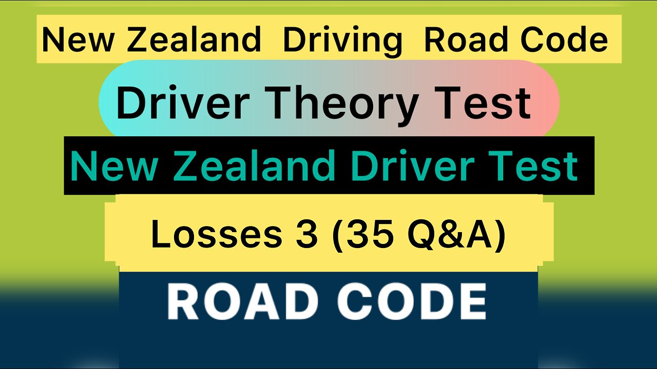 Lesson 3 (35 Q&A) | New Zealand Driving Road Code Test | Driver Theory Test | New Zealand Driver