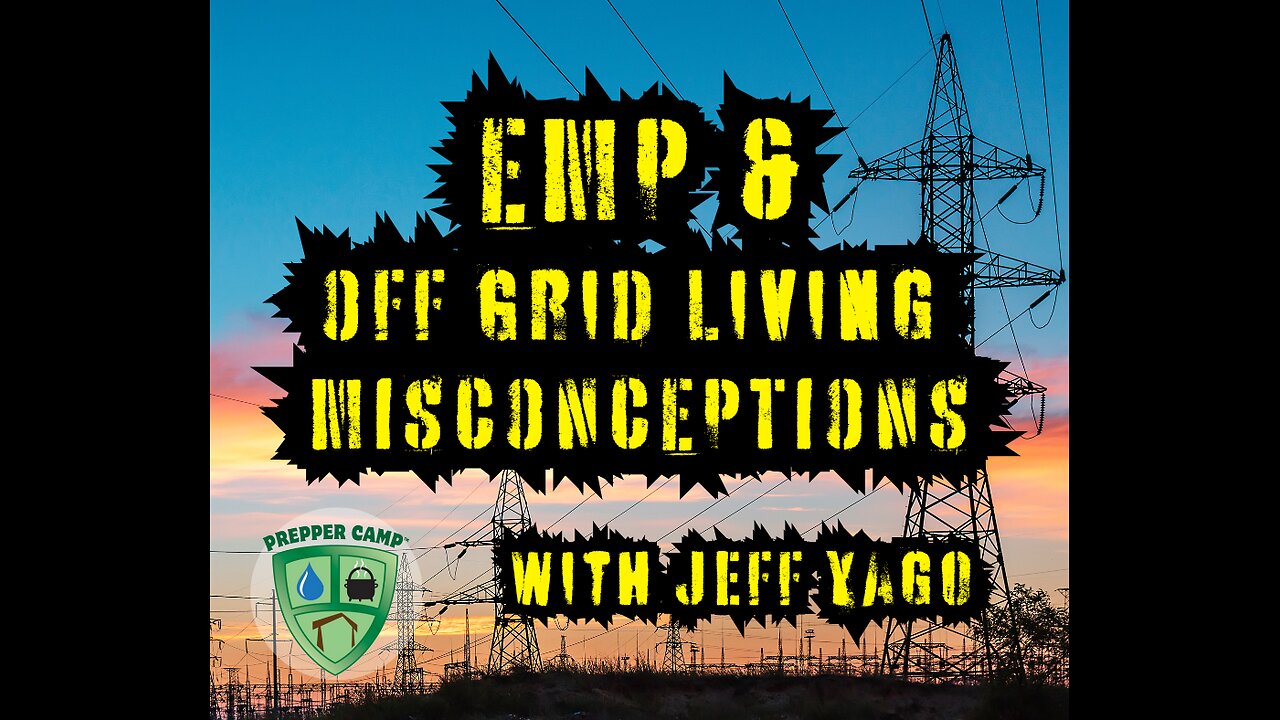 EMP & Off Grid Living Misconceptions