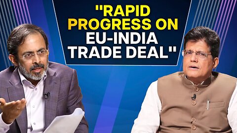 We are Hoping for Equitable, Fair, Long-term Trade Relation with EU: Union Minister Piyush Goyal