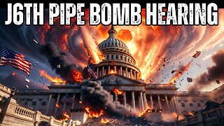 January 6th Pipe Bomb Hearing
