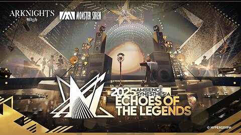 Arknights Ambience Synesthesia 2025 — Echoes of the Legends