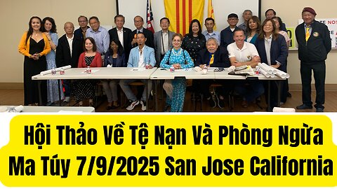 Hội Luận Tệ Nạn Và Cách Phòng Ngừa Ma Túy Fentanyl 7/9/2025 San Jose California