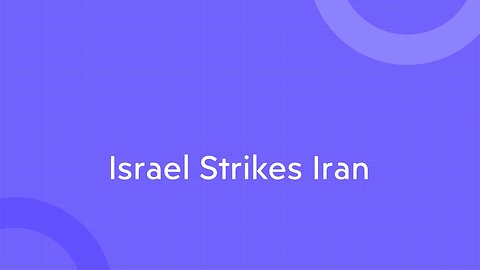 Israel Strikes Iran