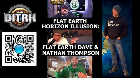 [May 12, 2025] Flat Earth Horizon Illusion: Flat Earth Dave & Nathan Thompson (clip) [Beyond the Frequency 369]