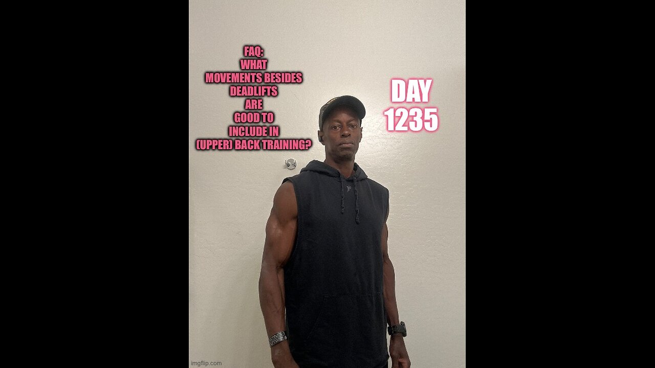 FAQ: What movements besides deadlifts are good to include in (upper) back training? (Day 1235)
