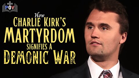 S1:E3 - Charlie Kirk's Martyrdom & the Demonic War We're In