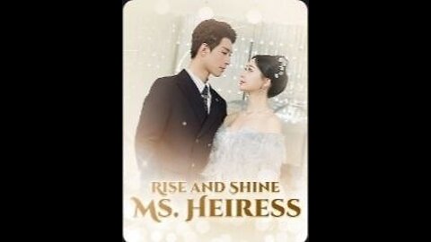 Rise and Shine Ms. Heiress