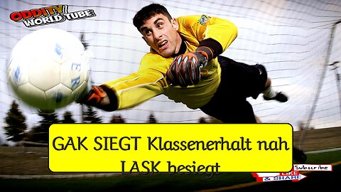 GAK SIEGT! Klassenerhalt nah? LASK besiegt! #GAK #Fußball #Österreich