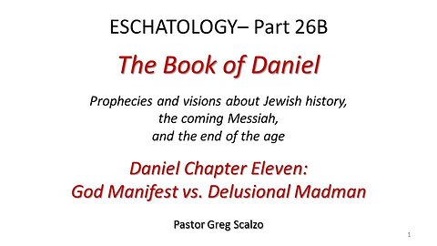 5/25/25 Eschatology #26-B: God Manifest vs. Delusional Madman