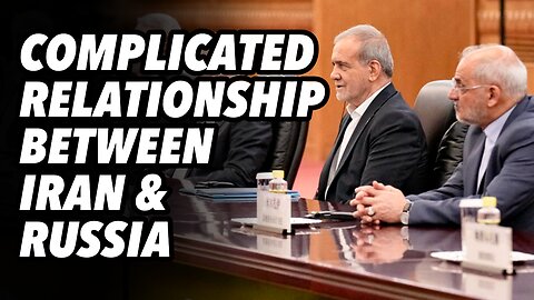 Complicated relationship between Iran and Russia