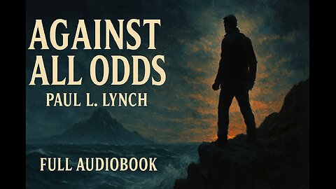 Against All Odds (1924) by Paul L. Lynch | Full Audiobook | Classic Adventure Novel 1