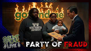 Party of Fraud | Grunt Speak Live