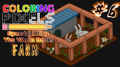 Coloring Pixels - Speedpainting The Whole Book! #6 (Farm)