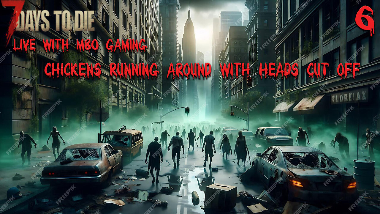 7 Days to Die live stream with M80 Gaming Episode 6