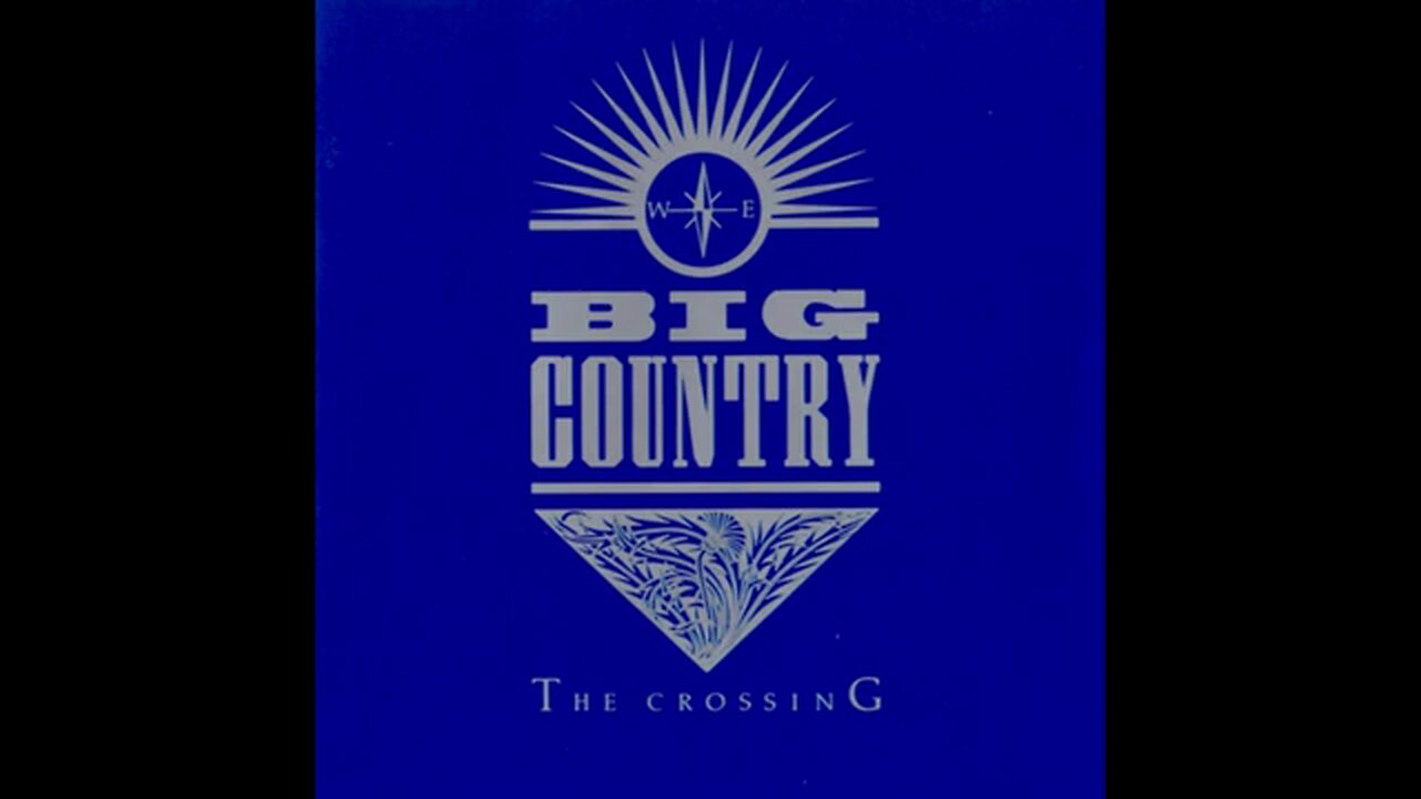 Big Country - The Crossing (1983) [Full Album]