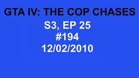 GTA IV: The Cop Chase S3 E25