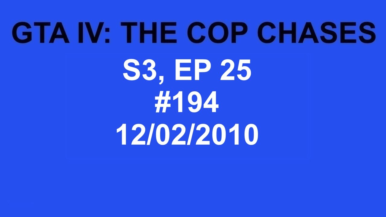 GTA IV: The Cop Chase S3 E25
