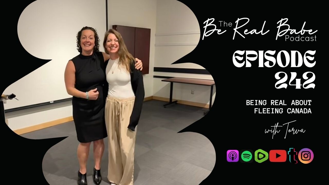 Episode 242 Being real about Fleeing Canada