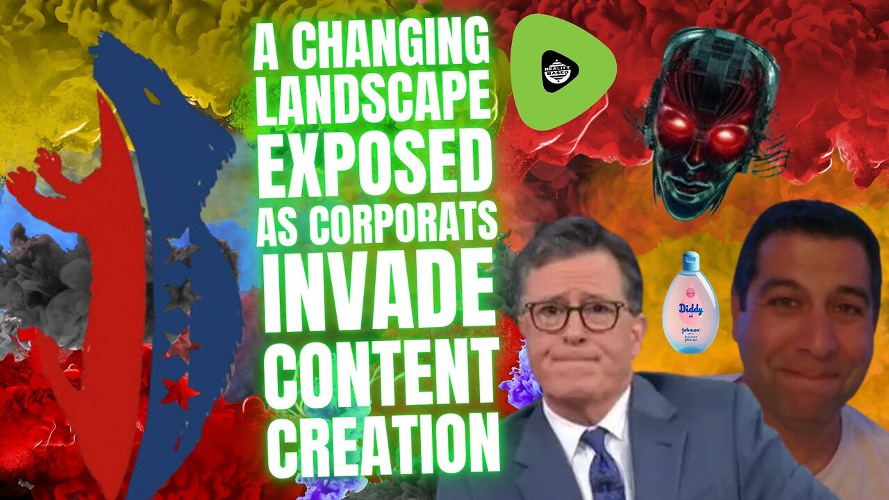 A Changing Landscape EXPOSED, As CorpoRats INVADE Content Creation