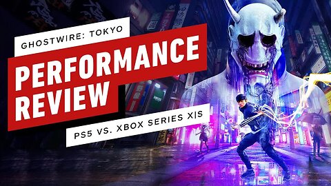 Ghostwire Tokyo - PS5 vs Xbox Series X_S Performance Review