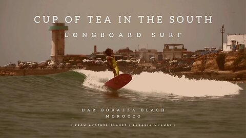 Cup Of Tea In The South | Longboard Surf