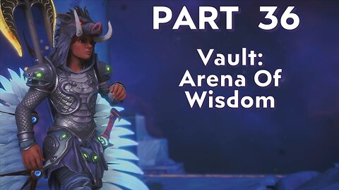 Immortals Fenyx Rising - Part 36 - Arena Of Wisdom Vault