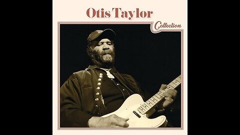 Otis Taylor · Lifetime of Freedom