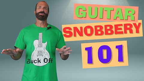 5 Types of Guitar Snobs