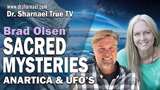 Sacred Mysteries Antarctica and UFOs Brad Olsen & Dr Sharnael
