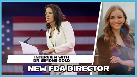 Hannah Faulkner and Dr. Simone Gold | NEW FDA DIRECTOR?!