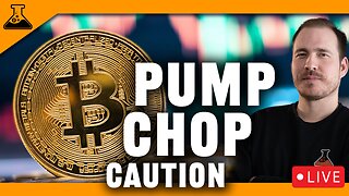 Bitcoin Pump Chop Caution | Crypto Trading Signals | Altcoins Next Move