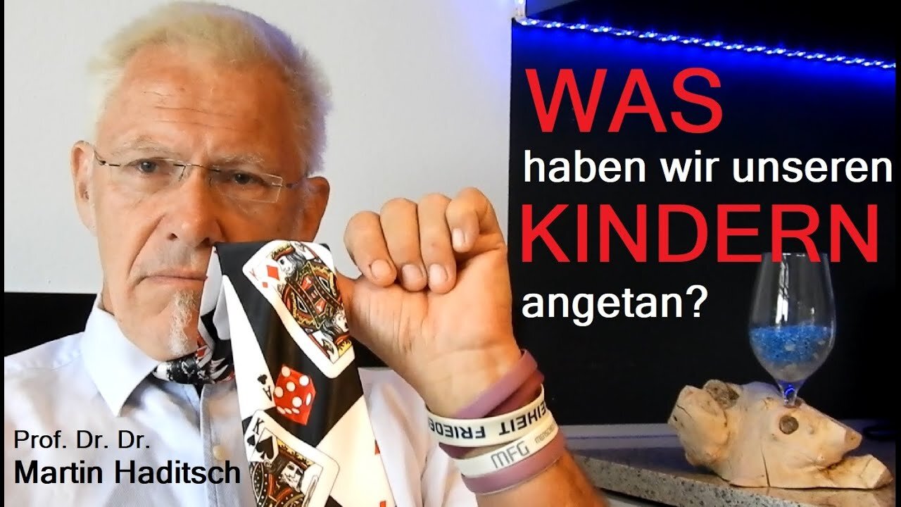 🥇 MartinHaditsch 👉🚨WAS haben wir unseren KINDERN angetan?