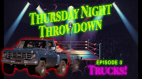Thursday Night Throwdown - Trucks!