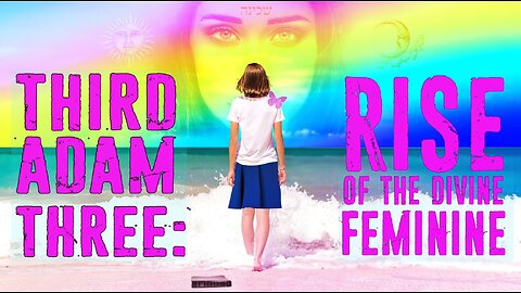 🚨Third Adam 3 - La montée du divin féminin (STFR)🚨