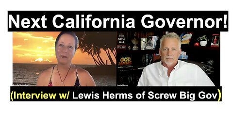 Next California Governor! (Interview w/ Lewis Herms of Screw Big Gov)