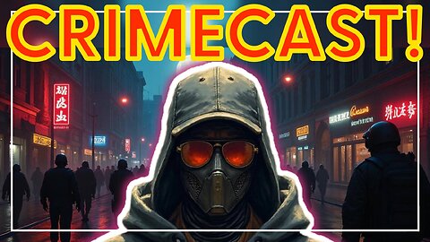 CRIMECAST! #92 | This kind of stuff just DOESN'T happen (When you ignore it.)